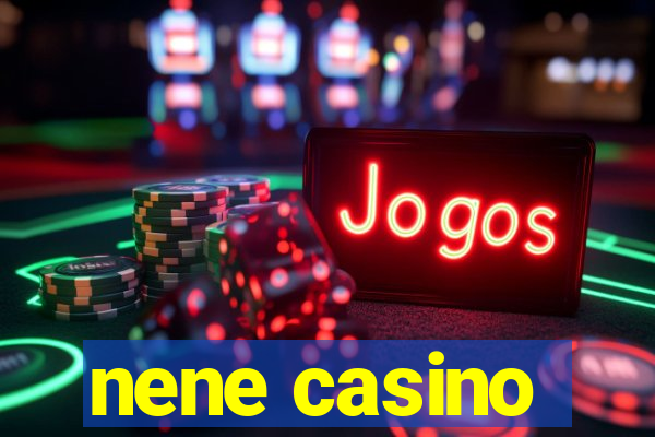 nene casino